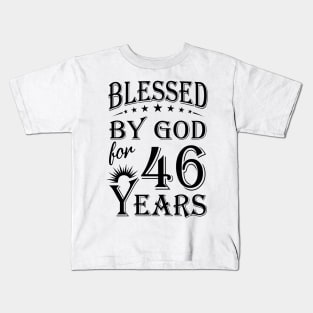 Blessed By God For 46 Years Kids T-Shirt